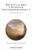Qu'est-ce que l'histoire environnementale?